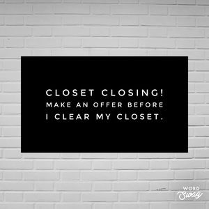 Everything needs to go!